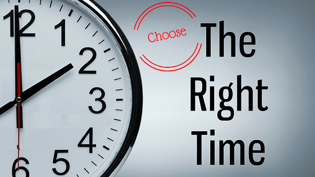 Choose The Right Time