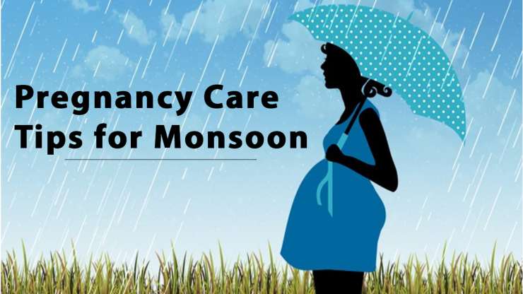 Important Pregnancy Care Tips During Monsoon